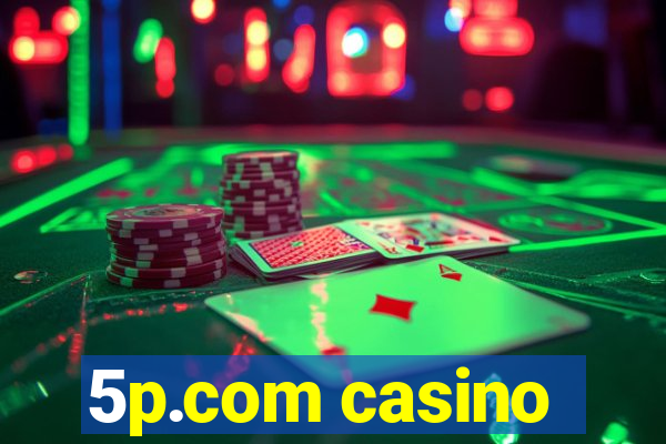 5p.com casino